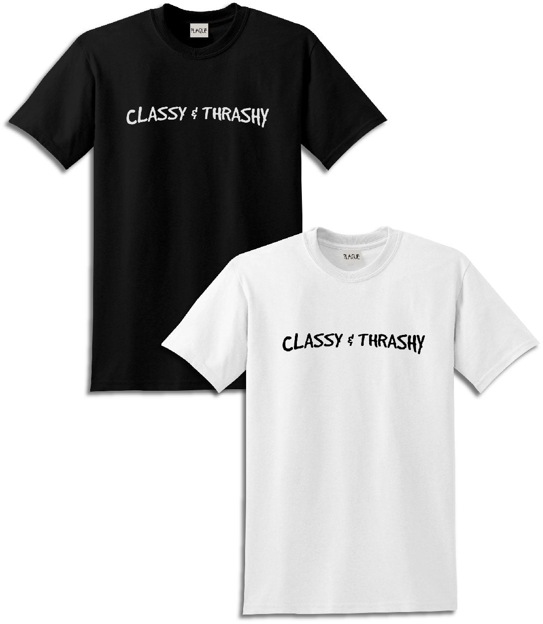 Text reading "Classy & Thrashy" on front. Available in black or white